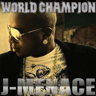 J-Menace/World Champion
